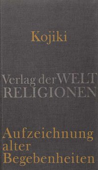 Kojiki – Aufzeichnung alter Begebenheiten