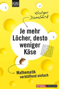 Je mehr Löcher, desto weniger Käse