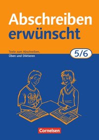 Abschreiben erwünscht - Aktuelle Ausgabe - 5./6. Schuljahr