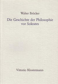 Die Geschichte der Philosophie vor Sokrates