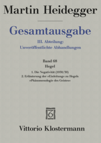 Hegel. 1. Die Negativität (1938/39) 2. Erläuterungen der 