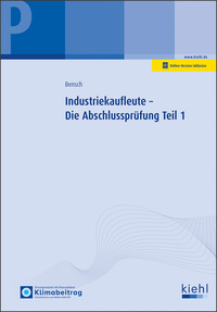 Industriekaufleute - Die Abschlussprüfung Teil 1