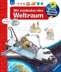 Wieso? Weshalb? Warum? Band 32 - Wir entdecken den Weltraum
