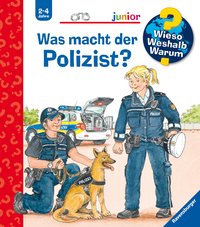 Wieso? Weshalb? Warum? junior, Band 65 - Was macht der Polizist?