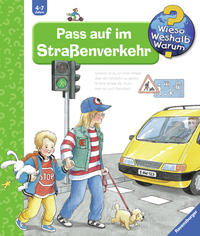 Wieso? Weshalb? Warum? Kernreihe, Band 5 - Pass auf im Straßenverkehr