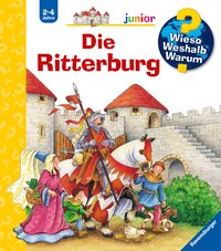 Wieso? Weshalb? Warum? junior, Band 4: Die Ritterburg