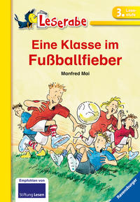 Eine Klasse im Fußballfieber - Leserabe 3. Klasse - Erstlesebuch für Kinder ab 8 Jahren