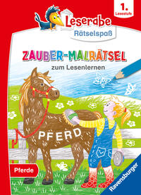 Leserabe Rätselspaß - Zauber-Malrätsel zum Lesenlernen: Pferde (1. Lesestufe)