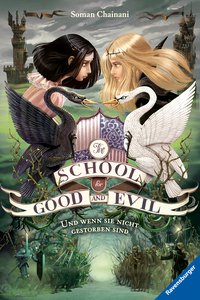 The School for Good and Evil, Band 3: Und wenn sie nicht gestorben sind (Die Bestseller-Buchreihe zum Netflix-Film)