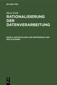 Horst Futh: Rationalisierung der Datenverarbeitung / Entwicklung und Einführung von EDV-Systemen