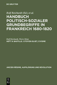 Handbuch politisch-sozialer Grundbegriffe in Frankreich 1680-1820 / Bastille. Citoyen-Sujet, Civisme