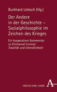 Der Andere in der Geschichte - Sozialphilosophie im Zeichen des Krieges