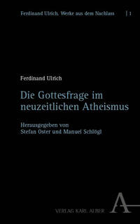Die Gottesfrage im neuzeitlichen Atheismus
