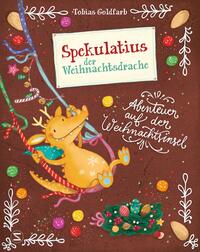 Spekulatius, der Weihnachtsdrache. Spekulatius und das Abenteuer auf der Weihnachtsinsel