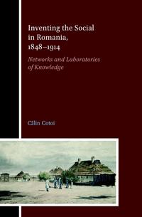 Inventing the Social in Romania, 1848-1914