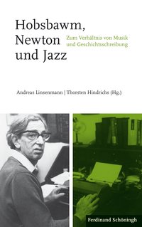 Hobsbawm, Newton und Jazz