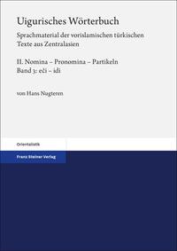 Uigurisches Wörterbuch. Sprachmaterial der vorislamischen türkischen Texte aus Zentralasien