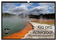 Kia ora, Aotearoa - Wunderbares Neuseeland (Wandkalender 2026 DIN A3 quer), CALVENDO Monatskalender