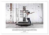 woodtimesalwaysgoodtimes - skateboard fotografie von tim korbmacher (Wandkalender 2026 DIN A2 quer), CALVENDO Monatskalender