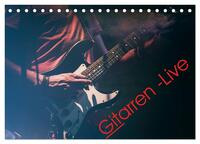 Gitarren - Live (Tischkalender 2026 DIN A5 quer), CALVENDO Monatskalender