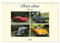 Oben ohne Oldtimer (Tischkalender 2026 DIN A5 quer), CALVENDO Monatskalender