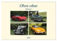Oben ohne Oldtimer (Wandkalender 2026 DIN A3 quer), CALVENDO Monatskalender