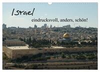 Israel - eindrucksvoll, anders, schön! (Wandkalender 2026 DIN A3 quer), CALVENDO Monatskalender