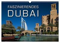 Faszinierendes Dubai (Wandkalender 2026 DIN A3 quer), CALVENDO Monatskalender