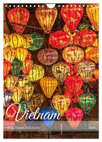Vietnam Alltag, Farben, Geschichte (Wandkalender 2026 DIN A4 hoch), CALVENDO Monatskalender