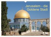 Jerusalem - die Goldene Stadt (Wandkalender 2026 DIN A3 quer), CALVENDO Monatskalender