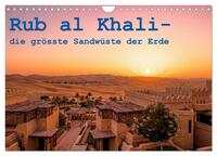Rub al Khali - die grösste Sandwüste der Erde (Wandkalender 2026 DIN A4 quer), CALVENDO Monatskalender