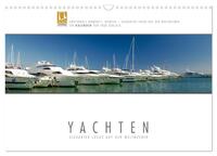 Emotionale Momente: Yachten - eleganter Luxus auf den Weltmeeren (Wandkalender 2026 DIN A3 quer), CALVENDO Monatskalender