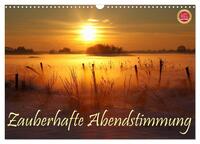 Zauberhafte Abendstimmung (Wandkalender 2026 DIN A3 quer), CALVENDO Monatskalender
