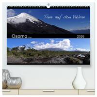 Tanz auf dem Vulkan - Osorno (Chile) (hochwertiger Premium Wandkalender 2026 DIN A2 quer), Kunstdruck in Hochglanz