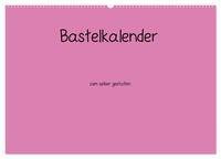 Bastelkalender - Pink (Wandkalender 2026 DIN A2 quer), CALVENDO Monatskalender