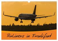 Airliners in Frankfurt (Wandkalender 2026 DIN A3 quer), CALVENDO Monatskalender