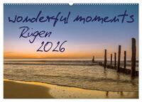 wonderful moments - Rügen 2026 (Wandkalender 2026 DIN A2 quer), CALVENDO Monatskalender
