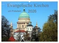 Evangelische Kirchen um Potsdam 2026 (Wandkalender 2026 DIN A2 quer), CALVENDO Monatskalender