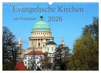 Evangelische Kirchen um Potsdam 2026 (Wandkalender 2026 DIN A3 quer), CALVENDO Monatskalender