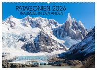 Patagonien 2026 - Traumziel in den Anden (Wandkalender 2026 DIN A2 quer), CALVENDO Monatskalender