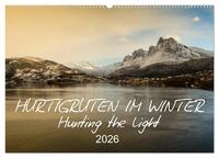 Hurtigruten im Winter - Hunting the light (Wandkalender 2026 DIN A2 quer), CALVENDO Monatskalender