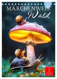 Märchenwelt Wald (Tischkalender 2026 DIN A5 hoch), CALVENDO Monatskalender