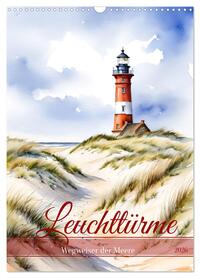 Leuchttürme, Wegweiser der Meere (Wandkalender 2026 DIN A3 hoch), CALVENDO Monatskalender