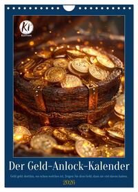 Der Geld-Anlock-Kalender (Wandkalender 2026 DIN A4 hoch), CALVENDO Monatskalender