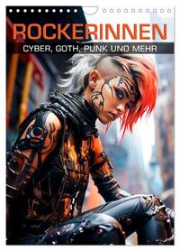 ROCKERINNEN Cyber, Goth, Punk und mehr (Wandkalender 2026 DIN A4 hoch), CALVENDO Monatskalender