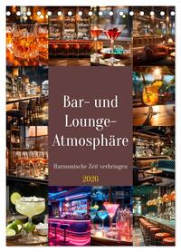 Bar- und Lounge-Atmosphäre (Tischkalender 2026 DIN A5 hoch), CALVENDO Monatskalender