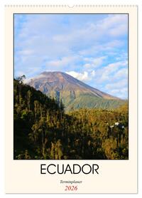 Ecuador - Terminplaner (Wandkalender 2026 DIN A2 hoch), CALVENDO Monatskalender