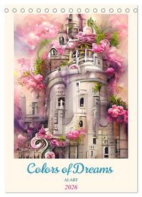 Colors of Dreams - AI-ART (Tischkalender 2026 DIN A5 hoch), CALVENDO Monatskalender