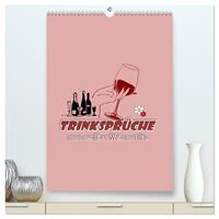 TRINKSPRÜCHE rund um Bier, Wein und Co. … (hochwertiger Premium Wandkalender 2026 DIN A2 hoch), Kunstdruck in Hochglanz