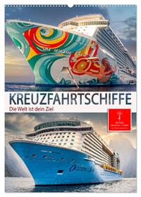 Kreuzfahrtschiffe - die Welt ist dein Ziel (Wandkalender 2026 DIN A2 hoch), CALVENDO Monatskalender